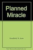 The planned miracle