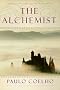 The Alchemist: A Fable About Following Your Dream The Alchemist: A Fable About Following Your Dream