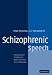 Schizophrenic Speech: Making Sense of Bathroots and Ponds That Fall in Doorways