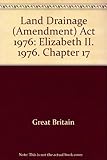 Land Drainage (Amendment) Act 1976 : Elizabeth II. 1976. Chapter 17