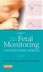 Mosby's Pocket Guide to Fetal Monitoring-: A Multidisciplinary Approach, 7e (Nursing Pocket Guides)