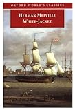 White-jacket, or, The world in a man-of-war