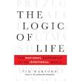 The Logic of Life: The Rational Economics of an Irrational World by Tim Harford