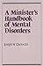 A Minister's Handbook of Mental Disorders (Integration Books)