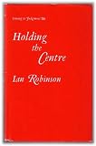 Holding the centre