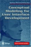 Conceptual Modeling for User Interface Development (Practitioner Series)