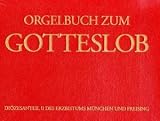 Orgelbuch zum Gotteslob, Diözesanteil des Erzbistums München / Freising