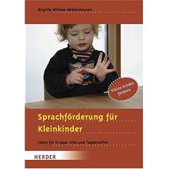 Sprachf�rderung f�r Kleinkinder: Ideen f�r Krippe, Kita und Tagesm�tter