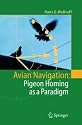 Avian Navigation: Pigeon Homing as a Paradigm