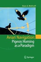 Avian Navigation: Pigeon Homing as a Paradigm