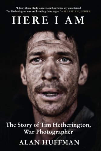 Here I Am: The Story of Tim Hetherington, War Photographer