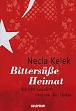 Produkt-Bild: Bitters&uuml;&szlig;e Heimat: Bericht aus dem Inneren der T&uuml;rkei