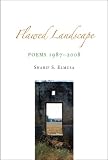 Flawed Landscape: Poems 1987-2008 (World Literature)