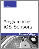 Programming IOS Sensors (Developer's Library)