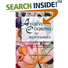 Ayurvedic Cooking for Westerners by Amadea Morningstar
