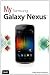 My Samsung Galaxy Nexus My Samsung Galaxy Nexus