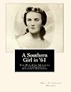 A Southern Girl in '61: The War-Time Memories of a Confederate Senator's Daughter (1905)