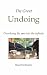 The Great Undoing
