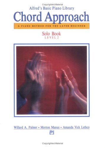 Alfred's Basic Piano Library Chord Approach Solo Book Level 2: A Piano Method for the Later Beginner