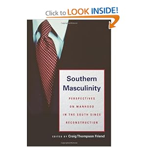 Downloads Southern Masculinity Perspectives On Manhood In The South Since Reconstruction Mon Premier Blog