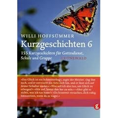 Kurzgeschichten, Bd.6, 155 Kurzgeschichten f�r Gottesdienst, Schule und Gruppe