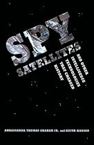 Spy Satellites and Other Intelligence Technologies That Changed History