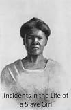 Incidents In the Life of a Slave Girl
