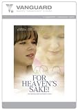 FOR HEAVEN'S SAKE