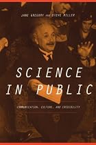 Science in Public: Communication, Culture, and Credibility