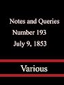 Notes and Queries, Number 193, July 9, 1853