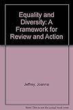 Equality and diversity : a framework for review and action