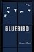 Bluebird: A Memoir