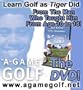 "A-Game" Golf, the DVD From Tiger's former instructor, John Anselmo