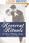 Reverent Rituals: A Brief Wedding Guide