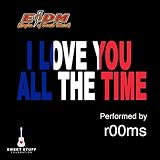 I Love You All the Time (Play It Forward Campaign)