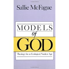 Models of God: Theology for an Ecological, Nuclear Age