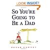 So You're Going To Be a Dad