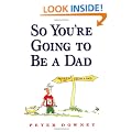 So You're Going to be a Dad