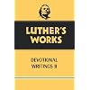 Luther's Works, Volume 43: Devotional Writings II