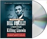 Killing Lincoln Audiobook CD, Unabridged [Audio CD] by Bill O'Reilly (The Shocking Assassination that Changed America Forever)
