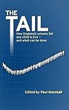 The tail : how England's schools fail one child in five - and what can be done