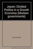 Japan : divided politics in a growth economy