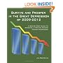 Survive And Prosper In The Great Depression Of 2009-2012: A Step-By-Step Guide To Amassing A Fortune Trading Foreign Currencies
