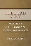 The Dead Alive - Webster's Bulgarian Thesaurus Edition
