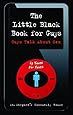 The Little Black Book for Guys: Guys Talk About Sex