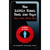 The Little Black Book for Guys: Guys Talk about Sex
