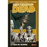 La forza del desiderio. The walking dead: 4di Robert Kirkman