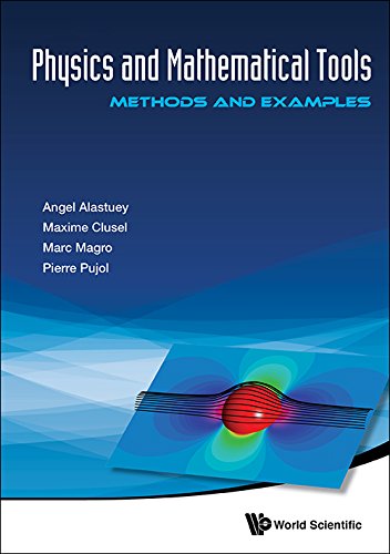 Physics and Mathematical Tools:Methods and Examples