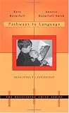Pathways to Language: From Fetus to Adolescent (The Developing Child)