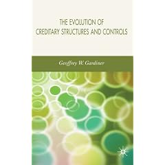 The Evolution of Creditary Structures and Controls